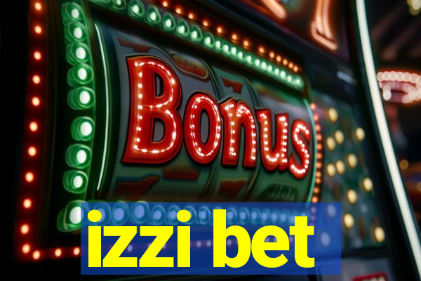 izzi bet